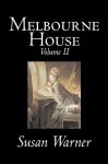 Melbourne House, Volume II - Susan Bogert Warner