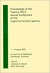 Proceedings of the Twenty-Third Annual Conference of the Cognitive Science Society - Johanna D. Moore, Keith Stenning, Cognitive Science Society