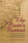 The Pirate's Bastard - Laura S. Wharton