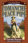 Comanche Peace Pipe - Patrick Dearen