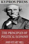 The Principles of Political Economy - John Stuart Mill