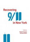 Recovering 9/11 in New York - Robert Fanuzzi, Michael Wolfe