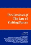 The Handbook of the Law of Visiting Forces - Dieter Fleck