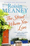 The Street Where You Live - Roisin Meaney