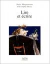 Lire et écrire - Christiane Besse, Erin Morgenstern