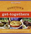 Hometown Get-Togethers: Memorable Meals for Great Gatherings - Candace Floyd, Jill Melton