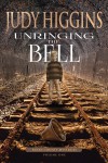Unringing the Bell - Judy Higgins