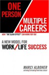 One Person/Multiple Careers: A New Model for Work/Life Success - Marci Alboher