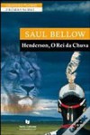 Henderson, O Rei da Chuva - Saul Bellow