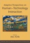 Adaptive Perspectives on Human-Technology Interaction: Methods and Models for Cognitive Engineering and Human-Computer Interaction: Methods and Models for Cognitive Engineering and Human-Computer Interaction - Alex Kirlik