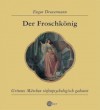 Der Froschkönig. Grimms Märchen tiefenpsychologisch gedeutet - Eugen Drewermann