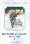 Historia Bułgarii 1870-1915 materiały źródłowe z komentarzami. Tom 1 - Andrzej Malinowski