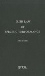 Irish Law of Specific Performance - John Farrell