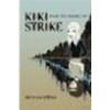 Kiki Strike:Inside the Shadow City by Miller, Kirsten [Bloomsbury USA Childrens, 2006] Hardcover [Hardcover] - Sam B Miller II