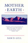 Mother Earth: An American Story - Sam D. Gill