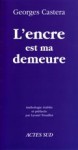 L'encre est ma demeure - Georges Castera, Lyonel Trouillot