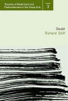 Doubt (Theories of Modernism and Postmodernism in the Visual Arts) (Theories of Modernism and Postmodernism in the Visual Arts) - Richard Shiff, Shiff Richard