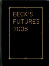 Beck's Futures - Jens Hoffman, Rob Bowman