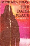 The Dark Place - Michael Bray