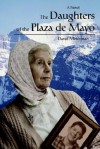 The Daughters of the Plaza de Mayo - David Moshman