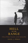 Hell on the Range: A Story of Honor, Conscience, and the American West - Daniel Herman