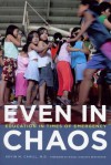 Even in Chaos: Education in Times of Emergency - Kevin M. Cahill