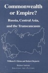 Commonwealth Or Empire?: Russia, Central Asia And The Transcaucasus - William E. Odom, Robert Dujarric