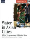 Water For All Series 10: Water In Asian Cities: Utilities' Performance And Civil Society Views (Asian Development Bank Water For All) - Asian Development Bank