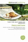 Henry and June - Agnes F. Vandome, John McBrewster, Sam B Miller II