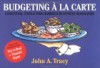 Budgeting La Carte: Essential Tools for Harried Business Managers - John A. Tracy