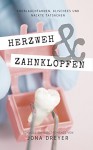 Herzweh & Zahnklopfen: (Gay Romance/Komödie) - Jona Dreyer