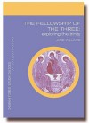 The Fellowship Of The Three: Exploring The Trinity ("Church Times" Study Guides) - Jane Williams