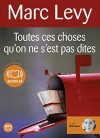 Toutes ces choses qu'on ne s'est pas dites Audiobook PACK [Book + 1 CD MP3] (French Edition) - Marc Levy