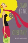 Saved by the Celebutante - Kirsty McManus