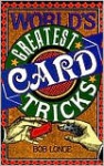 World's Greatest Card Tricks - Bob Longe