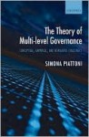 The Theory of Multi-Level Governance: Conceptual, Empirical, and Normative Challenges - Simona Piattoni