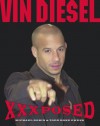 Vin Diesel XXXposed - Michael Robin, Todd Rone Owens