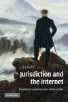 Jurisdiction and the Internet: Regulatory Competence Over Online Activity - Uta Kohl