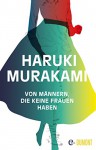 Von Männern, die keine Frauen haben - Haruki Murakami, Ursula Gräfe