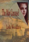 The May Carousel - Leslie Wooddavis