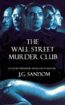 The Wall Street Murder Club - J.G. Sandom