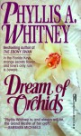 Dream of Orchids - Phyllis A. Whitney