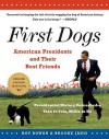 First Dogs: American Presidents and Their Best Friends - Roy Rowan, Brooke Janis