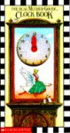 The Real Mother Goose Clock Book - Jane Chambless-Rigie