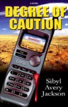 Degree of Caution - Sibyl Avery Jackson