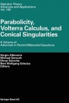 Parabolicity, Volterra Calculus, and Conical Singularities: A Volume of Advances in Partial Differential Equations - Sergio Albeverio, Michael Demuth, Elmar Schrohe