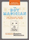 The Boy Magician: 156 Amazing Tricks & Sleights of Hand - Popular Mechanics Magazine