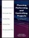 Planning, Performing, and Controlling Projects: Principles and Applications - Robert B. Angus, Thomas P. Cullinane, Norman A. Gundersen