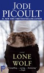 Lone Wolf: A Novel - Jodi Picoult