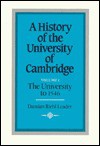 A History of the University of Cambridge: Volume 1, the University to 1546 - Damian Riehl Leader, Christopher N.L. Brooke, Christopher Nugent Brooke